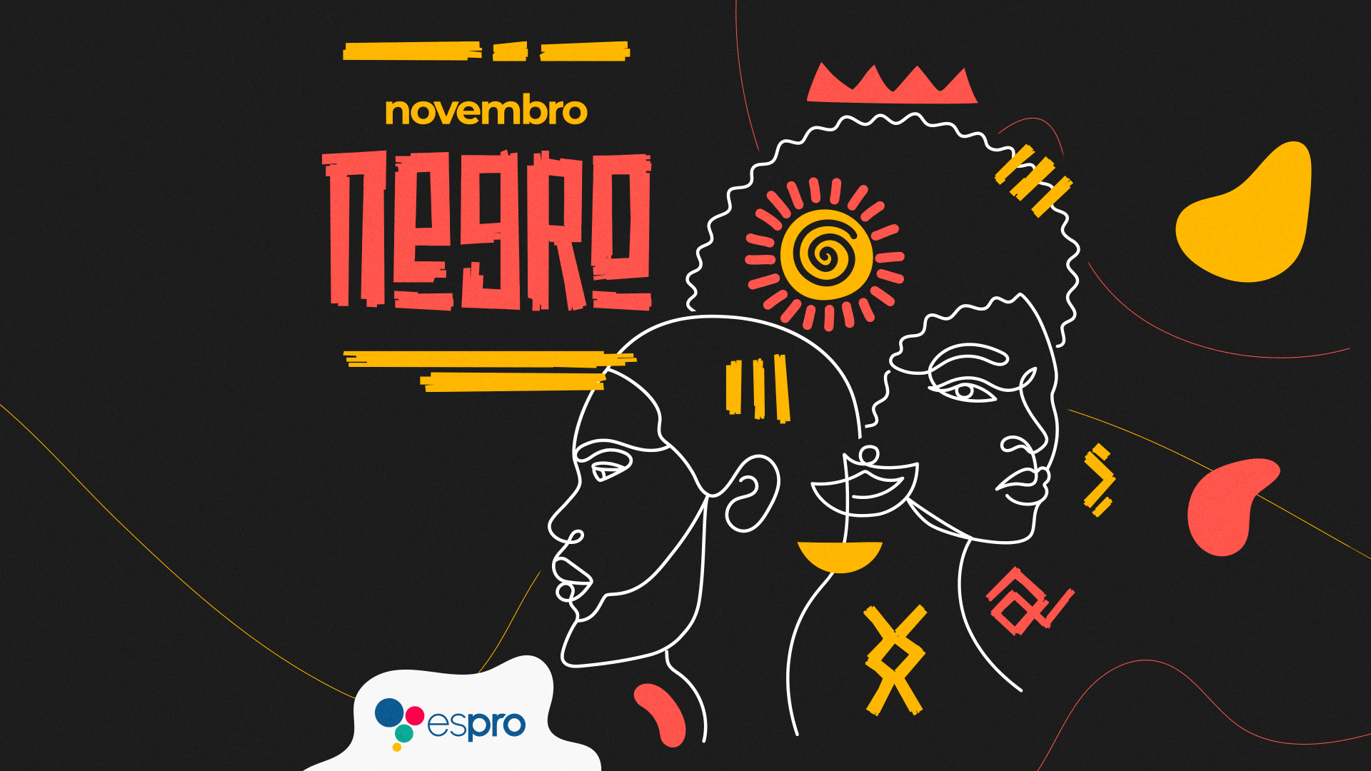 Ilustração da campanha Novembro Negro do Espro, com traços coloridos representando rostos de pessoas negras e elementos gráficos nas cores vermelho, amarelo e branco sobre fundo preto
